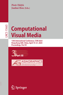 Computational Visual Media: 13th International Conference, CVM 2025, Hong Kong SAR, China, April 19-21, 2025, Proceedings, Part III