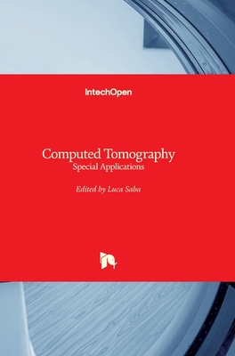 Computed Tomography: Special Applications - Saba, Luca (Editor)