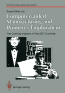 Computer-Aided Manufacturing and Women's Employment: The Clothing Industry in Four EC Countries: For the Directorate-General Employment, Social Affairs and Education of the European Communities, June 1990