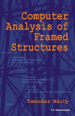 Computer Analysis of Framed Structures - Maity, Damodar