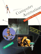 Computer Animation: A Whole New World: Groundbreaking Work from Today's Top Animation Studios