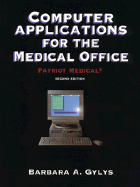 Computer Applications for the Medical Office: Patriot Medical
