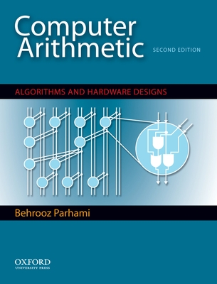 Computer Arithmetic: Algorithms and Hardware Designs - Parhami, Behrooz