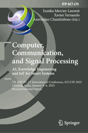 Computer, Communication, and Signal Processing. AI, Knowledge Engineering and IoT for Smart Systems: 7th IFIP TC 12 International Conference, ICCCSP 2023, Chennai, India, January 4-6, 2023, Revised Selected Papers