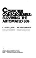 Computer Consciousness: Surviving the Automated 80s