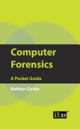 Computer Forensics: A Pocket Guide