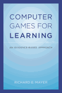 Computer Games for Learning: An Evidence-Based Approach