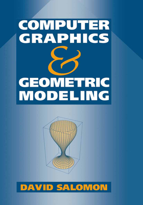 Computer Graphics and Geometric Modeling - Salomon, David