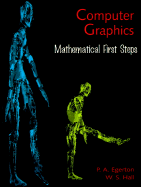 Computer Graphics: Mathematical First Steps