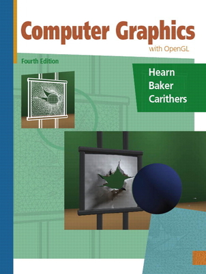 Computer Graphics with Open GL - Hearn, Donald, and Baker, M., and Carithers, Warren