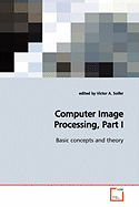Computer Image Processing, Part I