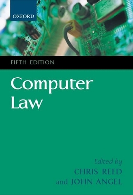 Computer Law - Reed, Chris (Editor), and Angel, John (Editor)