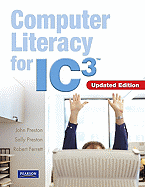 Computer Literacy for Ic3 - 2007 Update