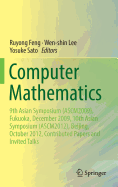 Computer Mathematics: 9th Asian Symposium (Ascm2009), Fukuoka, December 2009, 10th Asian Symposium (Ascm2012), Beijing, October 2012, Contributed Papers and Invited Talks