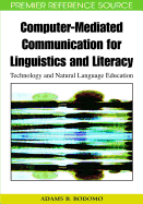 Computer-Mediated Communication for Linguistics and Literacy: Technology and Natural Language Education