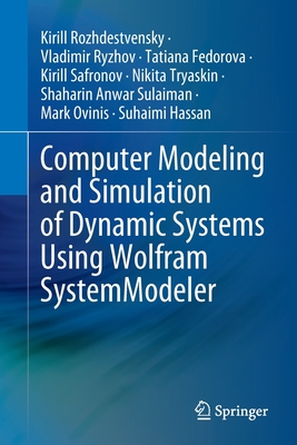 Computer Modeling and Simulation of Dynamic Systems Using Wolfram Systemmodeler - Rozhdestvensky, Kirill, and Ryzhov, Vladimir, and Fedorova, Tatiana