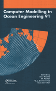 Computer Modelling in Ocean Engineering 1991: Proceedings of the Second International Conference, Barcelona, 30 September - 4 October 1991