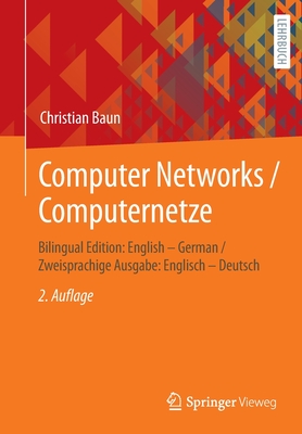 Computer Networks / Computernetze: Bilingual Edition: English - German / Zweisprachige Ausgabe: Englisch - Deutsch - Baun, Christian