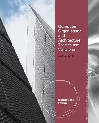 Computer Organization & Architecture, International Edition - Clements, Alan