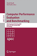 Computer Performance Evaluation and Benchmarking: Spec Benchmark Workshop 2009, Austin, TX, USA, January 25, 2009, Proceedings