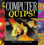 Computer Quips - Exley Gift Books, and Exley Giftbooks