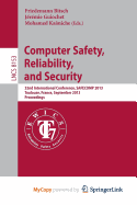 Computer Safety, Reliability, and Security: 32nd International Conference, Safecomp 2013, Toulouse, France, September 14-27, 2013, Proceedings