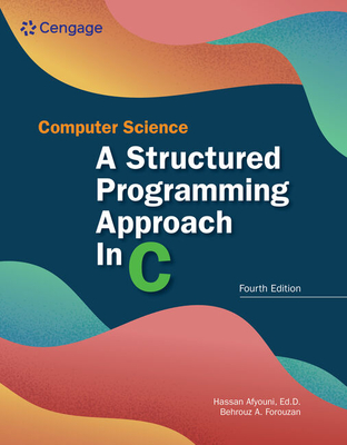 Computer Science: A Structured Programming Approach in C - Forouzan, Behrouz