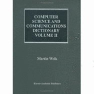 Computer Science and Communications Dictionary - Weik, Martin