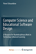 Computer Science and Educational Software Design