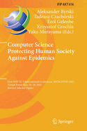 Computer Science Protecting Human Society Against Epidemics: First IFIP TC 5 International Conference, ANTICOVID 2021, Virtual Event, June 28-29, 2021, Revised Selected Papers