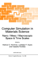 Computer Simulation in Materials Science: Nano / Meso / Macroscopic Space & Time Scales