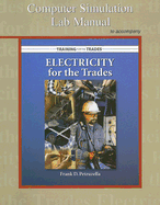 Computer Simulation Lab Manual to Accompany Electricity for the Trades
