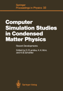 Computer Simulation Studies in Condensed Matter Physics: Recent Developments Proceeding of the Workshop, Athens, Ga, Usa, February 15-26, 1988