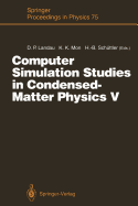 Computer Simulation Studies in Condensed-Matter Physics V: Proceedings of the Fifth Workshop Athens, Ga, Usa, February 17-21, 1992