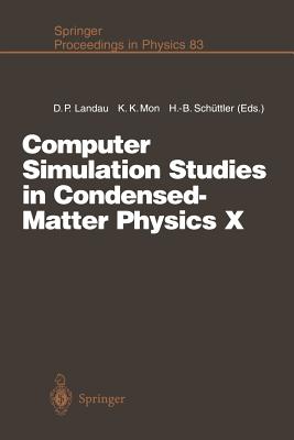 Computer Simulation Studies in Condensed-Matter Physics X: Proceedings of the Tenth Workshop Athens, Ga, Usa, February 24-28, 1997 - Landau, David P (Editor), and Mon, Kin-Keung (Editor), and Schttler, Heinz-Bernd (Editor)