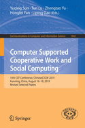 Computer Supported Cooperative Work and Social Computing: 14th Ccf Conference, Chinesecscw 2019, Kunming, China, August 16-18, 2019, Revised Selected Papers