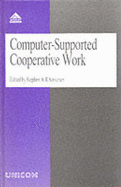 Computer-Supported Cooperative Work: The Multimedia and Networking Paradigm - Scrivener, Stephen A R