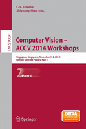 Computer Vision - ACCV 2014 Workshops: Singapore, Singapore, November 1-2, 2014, Revised Selected Papers, Part I