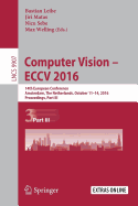 Computer Vision - Eccv 2016: 14th European Conference, Amsterdam, the Netherlands, October 11-14, 2016, Proceedings, Part III