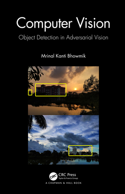 Computer Vision: Object Detection In Adversarial Vision - Bhowmik, Mrinal Kanti