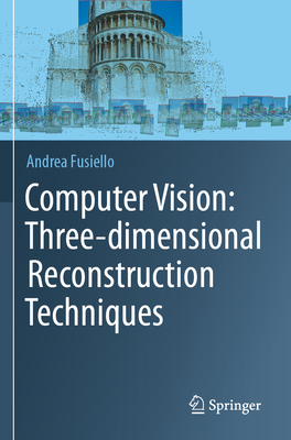 Computer Vision: Three-dimensional Reconstruction Techniques - Fusiello, Andrea