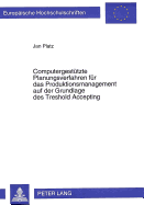 Computergesttzte Planungsverfahren fr das Produktionsmanagement auf der Grundlage des t[h]reshold accepting