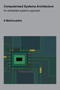 Computerised Systems Architecture: An embedded systems approach