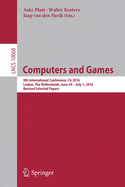 Computers and Games: 9th International Conference, CG 2016, Leiden, the Netherlands, June 29 - July 1, 2016, Revised Selected Papers