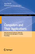 Computers and Their Applications: 40th International Conference, CATA 2025, San Francisco, CA, USA, March 17-18, 2025, Proceedings