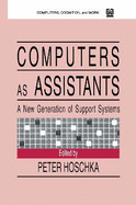 Computers as Assistants: A New Generation of Support Systems