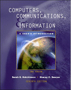 Computers, Communications, and Information: A User's Introduction: Core Version - Hutchinson-Clifford, Sarah, and Clifford, Sarah Hutchinson