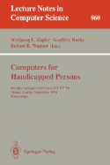 Computers for Handicapped Persons: 4th International Conference, Icchp '94, Vienna, Austria, September 14-16, 1994. Proceedings