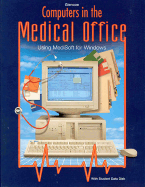 Computers in the Medical Office Using Medisoft for Windows