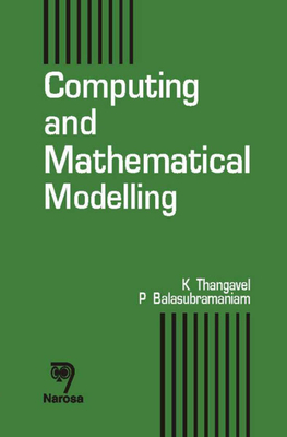 Computing and Mathematical Modeling - Thangavel, K., and Balasubramaniam, P.